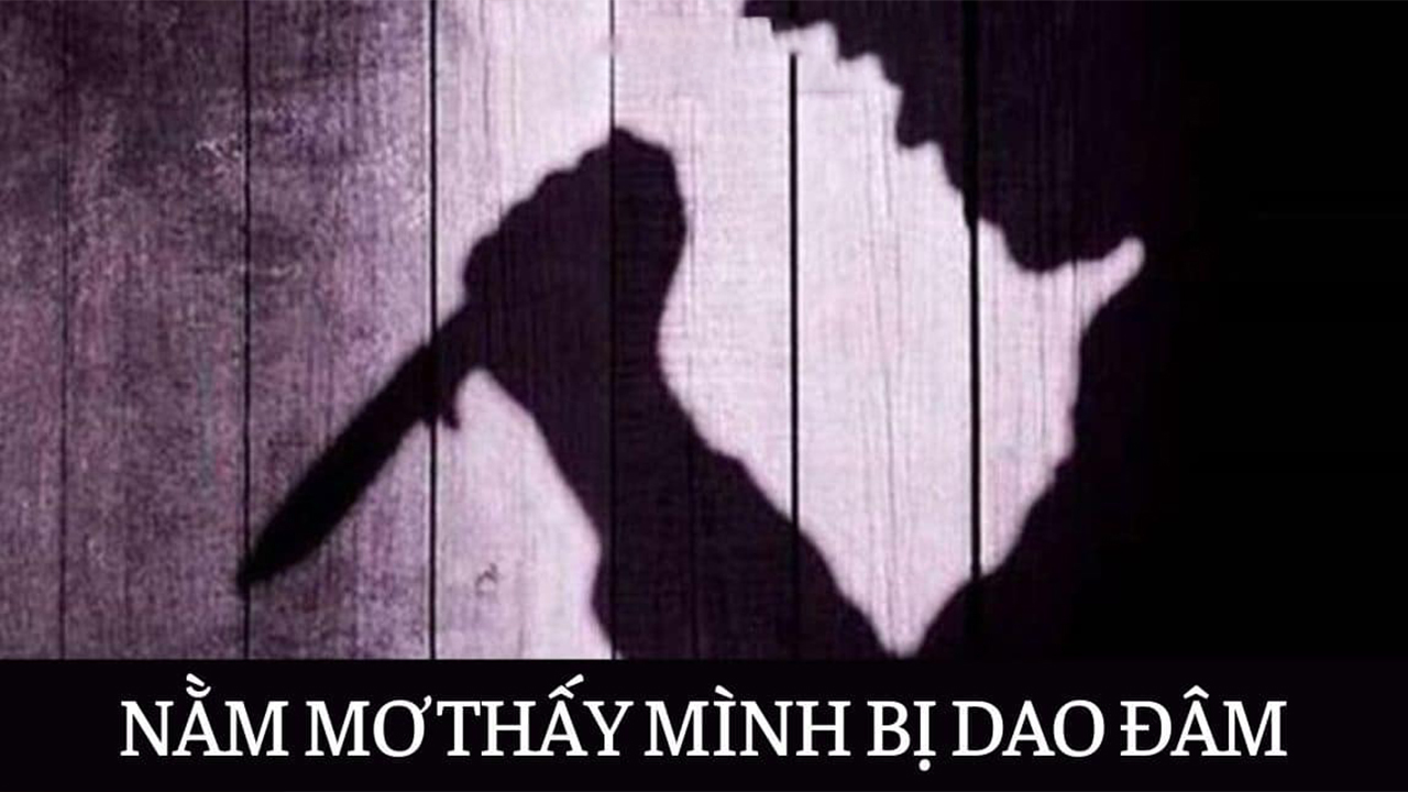 Mơ thấy dùng dao đâm người khác