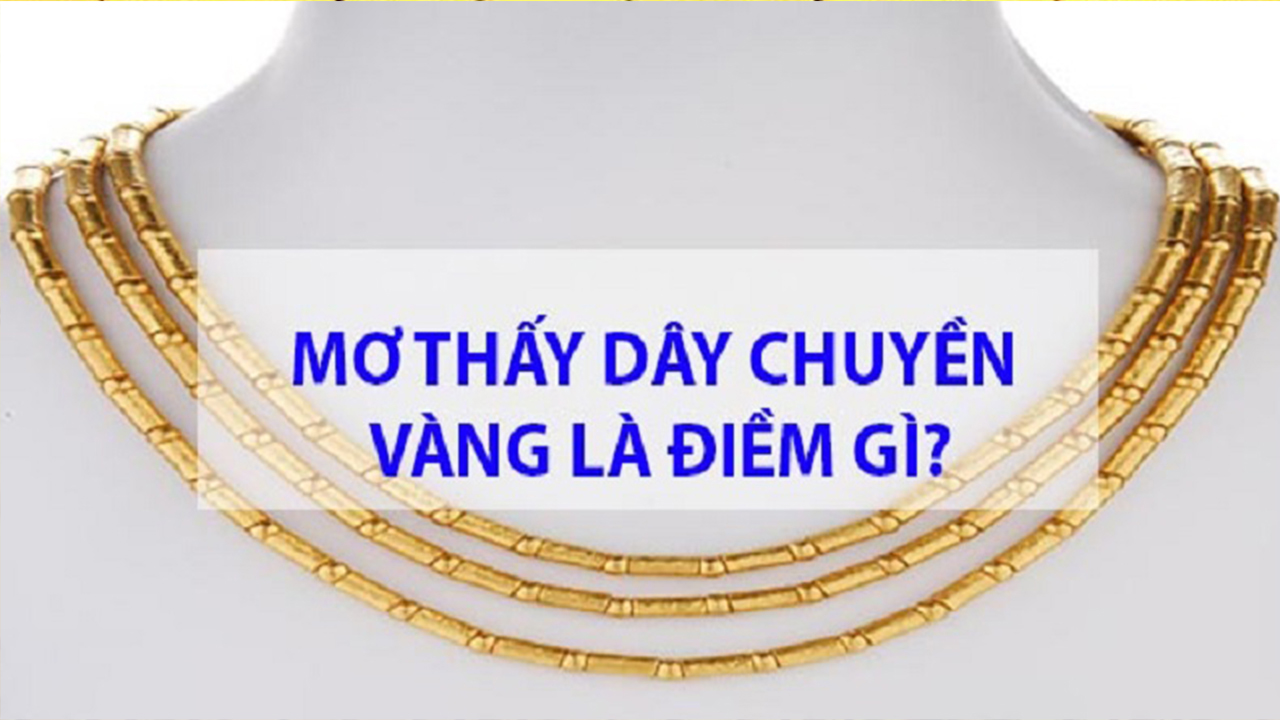 Nằm mơ thấy dây chuyền vàng bị rơi