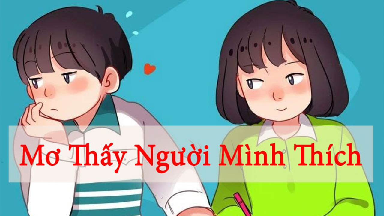 Nằm mơ thấy người mình thích