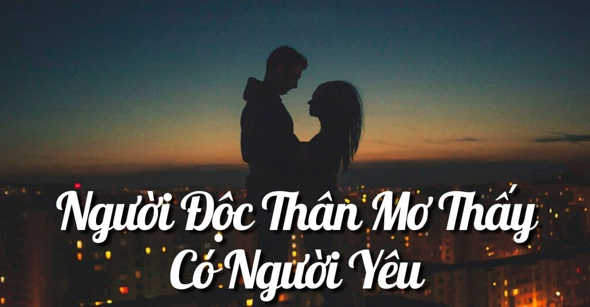 Người độc thân mơ thấy có người yêu