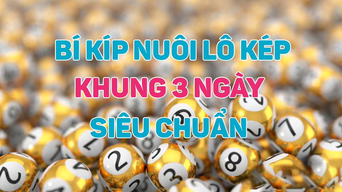 Lô kép khung 3 ngày